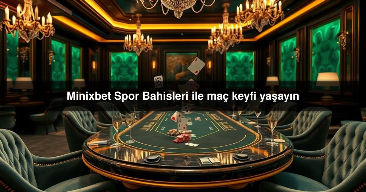 You are currently viewing Minixbet Spor Bahisleri ile maç keyfi yaşayın