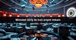 Read more about the article Minixbet Giriş ile hızlı erişim imkanı
